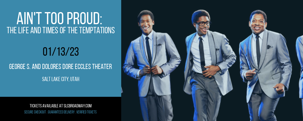 Ain't Too Proud: The Life and Times of The Temptations at Eccles Theater