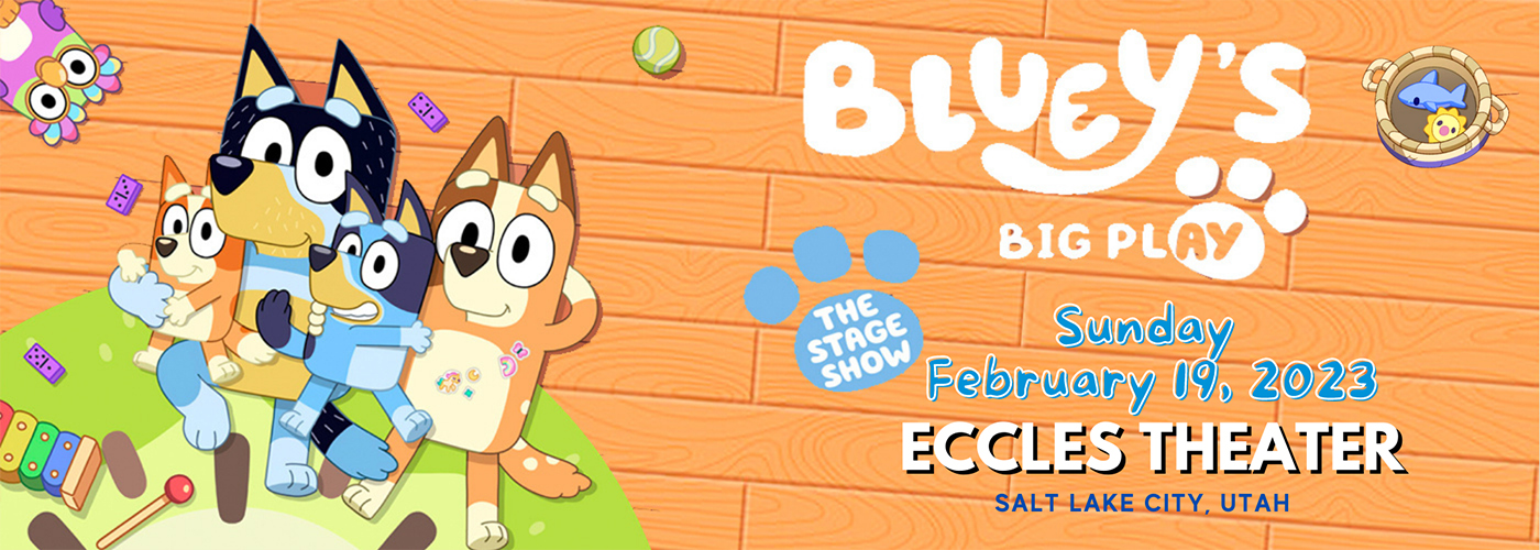 Bluey's Big Play at Eccles Theater