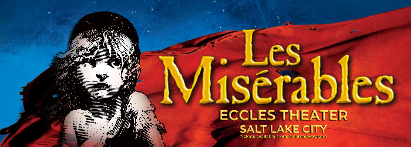 Les Miserables Tickets Eccles Theater in Salt Lake City