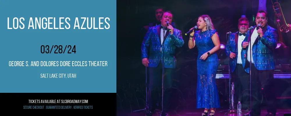 Los Angeles Azules at George S. and Dolores Dore Eccles Theater