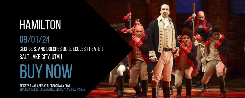 Hamilton at Eccles Theater