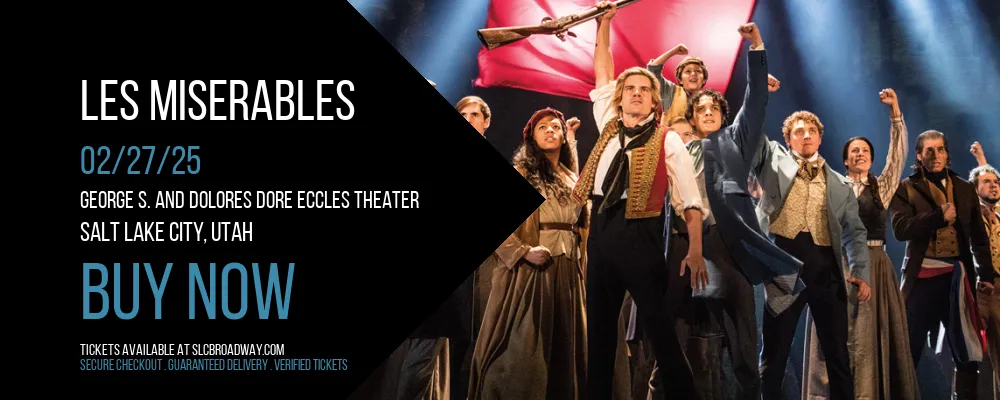 Les Miserables at George S. and Dolores Dore Eccles Theater